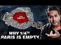 Why 25 Area Of PARIS City Is EMPTY
