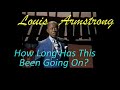 Louis Armstrong - How Long Has This Been Going On