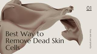 Best Way to Remove Dead Skin Cells   Stayve UK