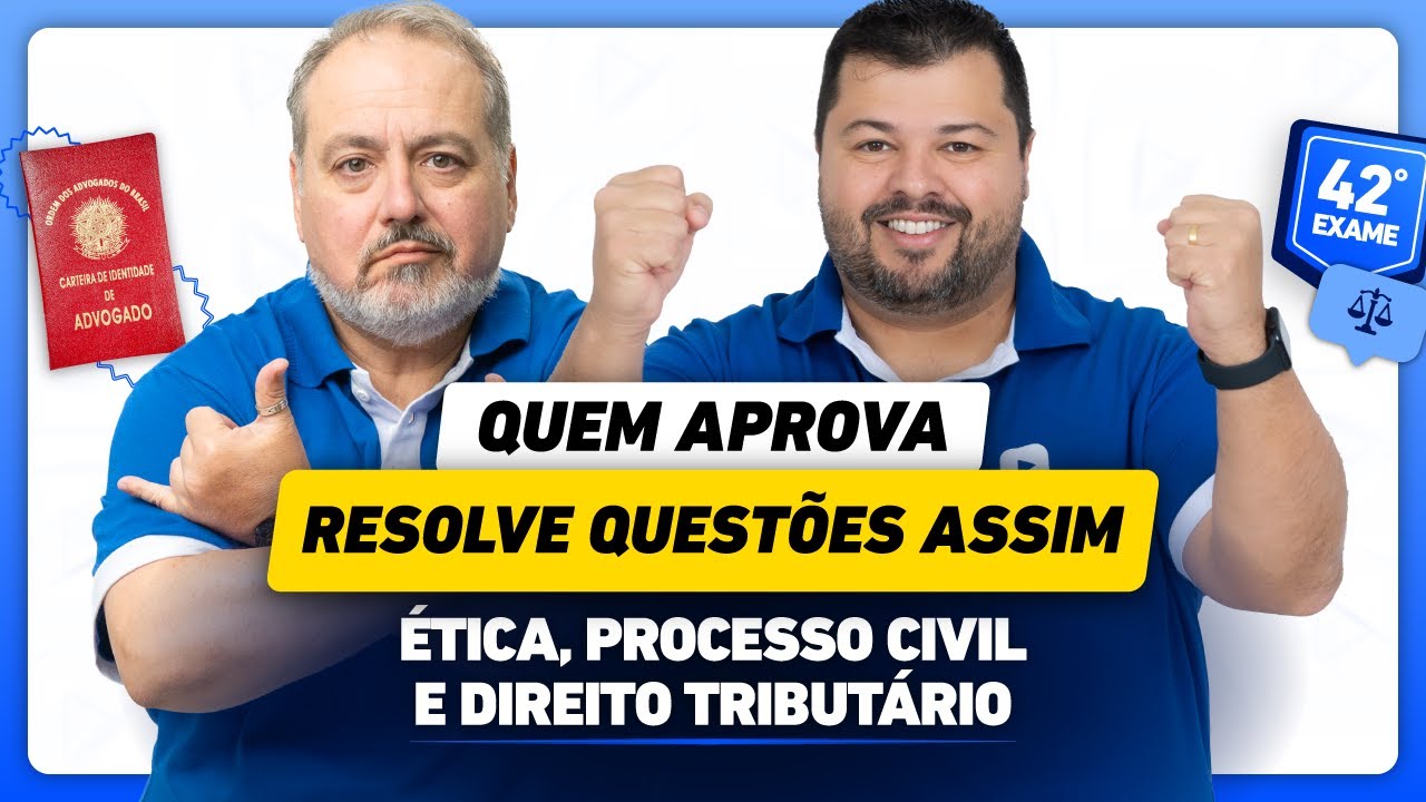 Resolvendo questões de Ética, Processo Civil e Direito Tributário| Semana do Edital 42º Exame