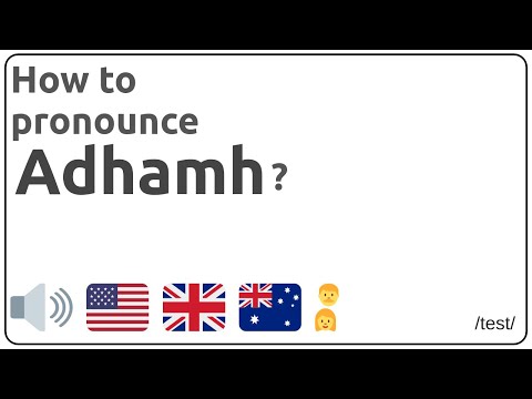 How to pronounce Adhamh in english?