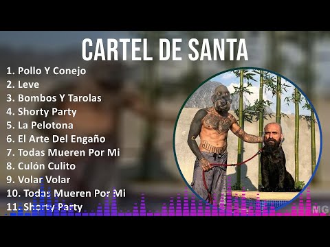 Cartel De Santa 2024 MIX Las Mejores Canciones - Pollo Y Conejo, Leve, Bombos Y Tarolas, Shorty ...