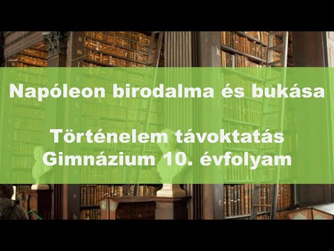 Online óra. 10. évfolyam - Napóleon birodalma és bukása