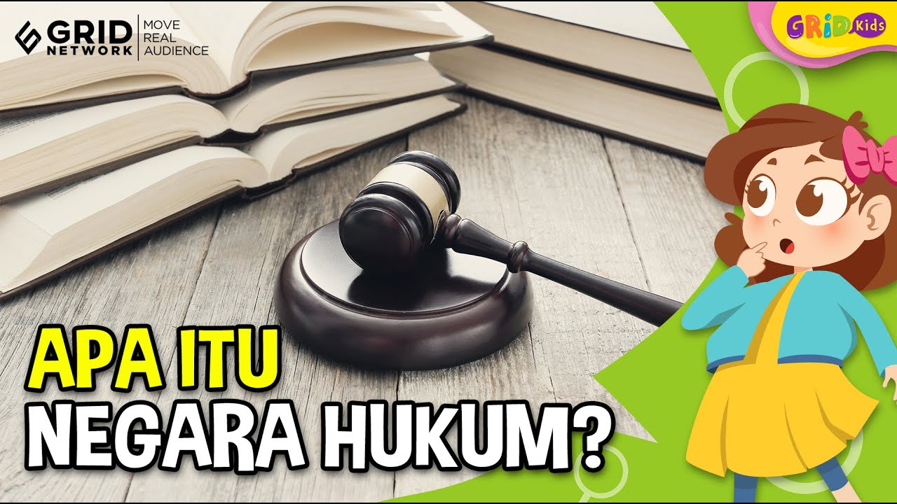 Mengenal Mengenai Negara Hukum dan Ciri Cirinya