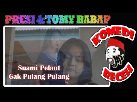 suami-pelaut-gak-pulang-pulang-komedi