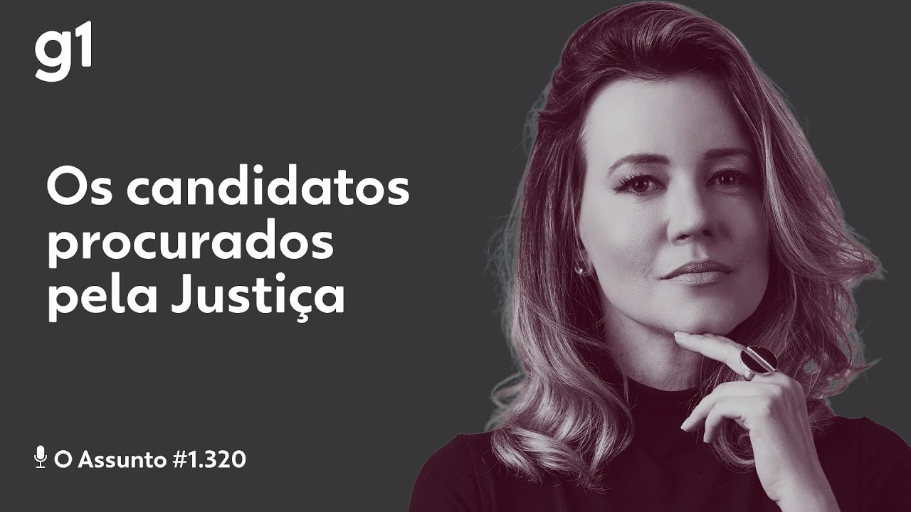 Os candidatos procurados pela Justiça | O ASSUNTO