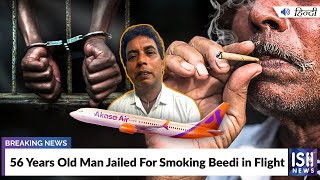 56 Year Old Man Jailed For Smoking Beedi in Flight