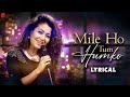 Mile Ho Tum Lyrical Reprise Version Fever Neha Kakkar Tony Kakkar Gaurav Jang