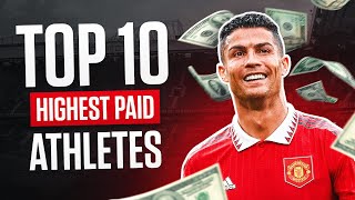 Top 10 Highest Paid Athletes 2022