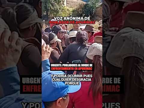 🚨 ADVERTENCIA DESDE APURÍMAC: “Si el Estado no actúa, esto puede terminar en tragedia”