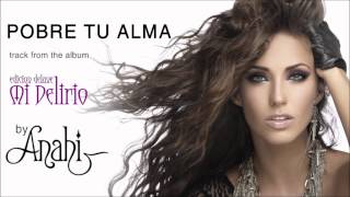 Anahí - Pobre Tu Alma (Audio)