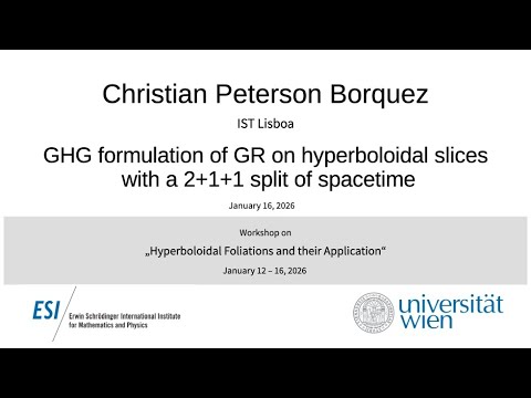 Christian Peterson Borquez - GHG formulation of GR on hyperboloidal slices with a 2+1+1 split of...
