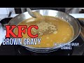 Homemade KFC Brown Gravy Recipe Easy Brown Gravy Kentucky Fried Chicken Gravy Brown Gravy