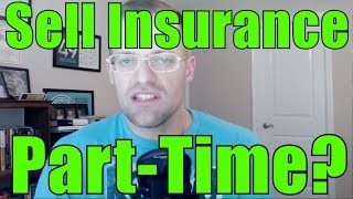 Can You Sell Insurance On A Part-Time Basis?