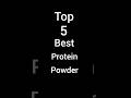 Top 5 Best Protein Powder For Muscle Gain Shorts Protein Bodybuilding