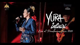 YURA YUNITA - INTUISI (LIVE AT PRAMBANAN JAZZ 2020)