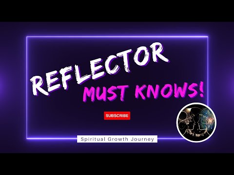 REFLECTORS - YOU'RE NOT CRAZY! #humandesign #reflector #spiritualawakening