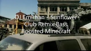 DJ Emirhan - Sunflower Club Remix Boss Boosted Minecraft Song | Transformer 5 | Remix songs |