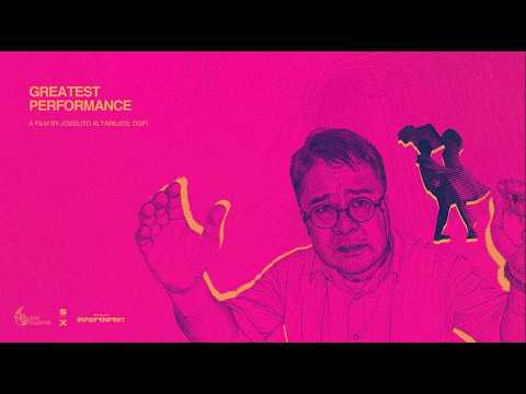 GREATEST PERFORMANCE  A film by Joselito Altarejos, DGPI                              .
