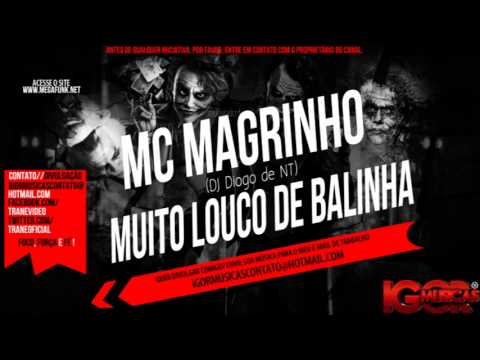 MC Magrinho - Muito Louco de Balinha [ DJ Diogo de NT ]
