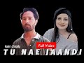 Tu Nahi Jaandi Full Video Kaler Chhalla Satnam Himanshi Khurana ROMANTIC NINJA LYRICSTED