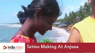 preview picture of video 'Tattoo Making at Anjuna beach, Goa'