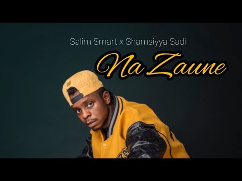 Salim Smart - Na Zaune (Labarina S8 Soundtrack) ft. Shamsiyya Sadi
