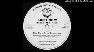 Kristine W - Land Of The Living (Lisa Marie Vocal Experience)