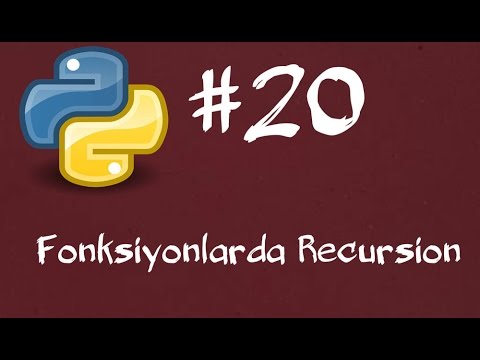 Python3 Dersleri 20 -  Fonksiyonlarda Recursion