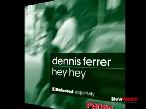 Dennis Ferrer - Hey Hey - John Jacobsen & Anzwer Remix