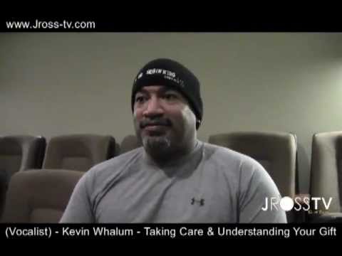 James Ross @ (Vocalist) Kevin Whalum - "Take Care & Understanding Your Gift - www.Jross-tv.com