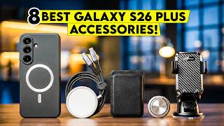 Top 8 Best Galaxy S26 Plus Accessories You Must Have in 2026🔥