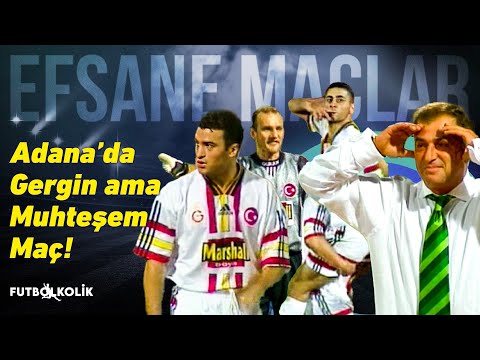 Adanaspor - Galatasaray 1998-99 Sezonu | Adana'da Gergin Ama Muhteşem Maç!