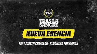 TRAS LA SANGRE - Nueva Esencia Feat. Justin Chaillou xLooking Forwardx