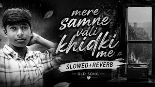 Download lagu Mere Samne Wali Khidki Mein (Slowed Reverb) | Old Hindi Song | Lofi Version | Nostalgic Hindi Song mp3 Download lagu Mere Samne Wali Khidki Mein (Slowed Reverb) | Old Hindi Song | Lofi Version | Nostalgic Hindi Song mp3