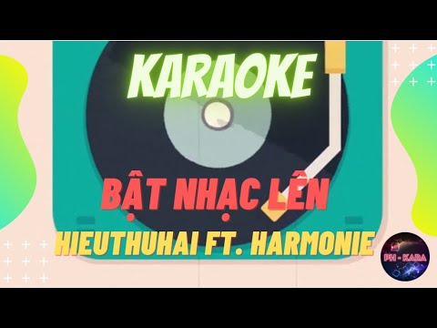 Karaoke | Bật Nhạc Lên - HIEUTHUHAI ft. Harmonie | Beat