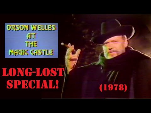 ON TV - Orson Welles at The Magic Castle (1978) [LOST Special] 🏰 📺