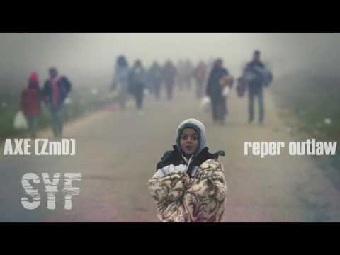 AXE (ZmD) feat. reper outlaw - SYF