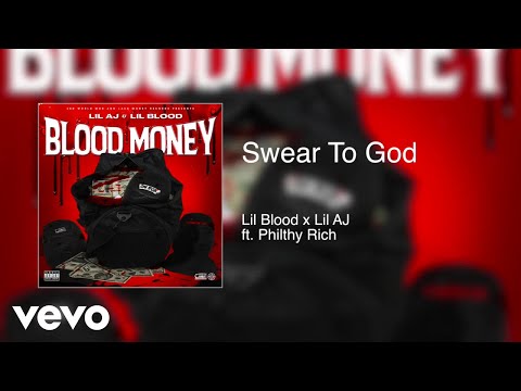 Lil Blood, Lil AJ - Swear To God (Audio) ft. Philthy Rich