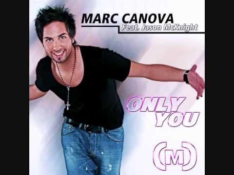 Marc CANOVA - Feat. Jason McKnight - "Only You" Radio Edit