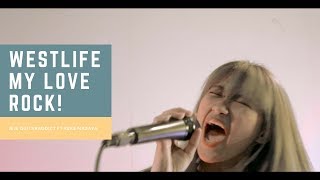 Download lagu Westlife - My Love ROCK cover - By Jeje GuitarAddict ft Keke Mazaya mp3