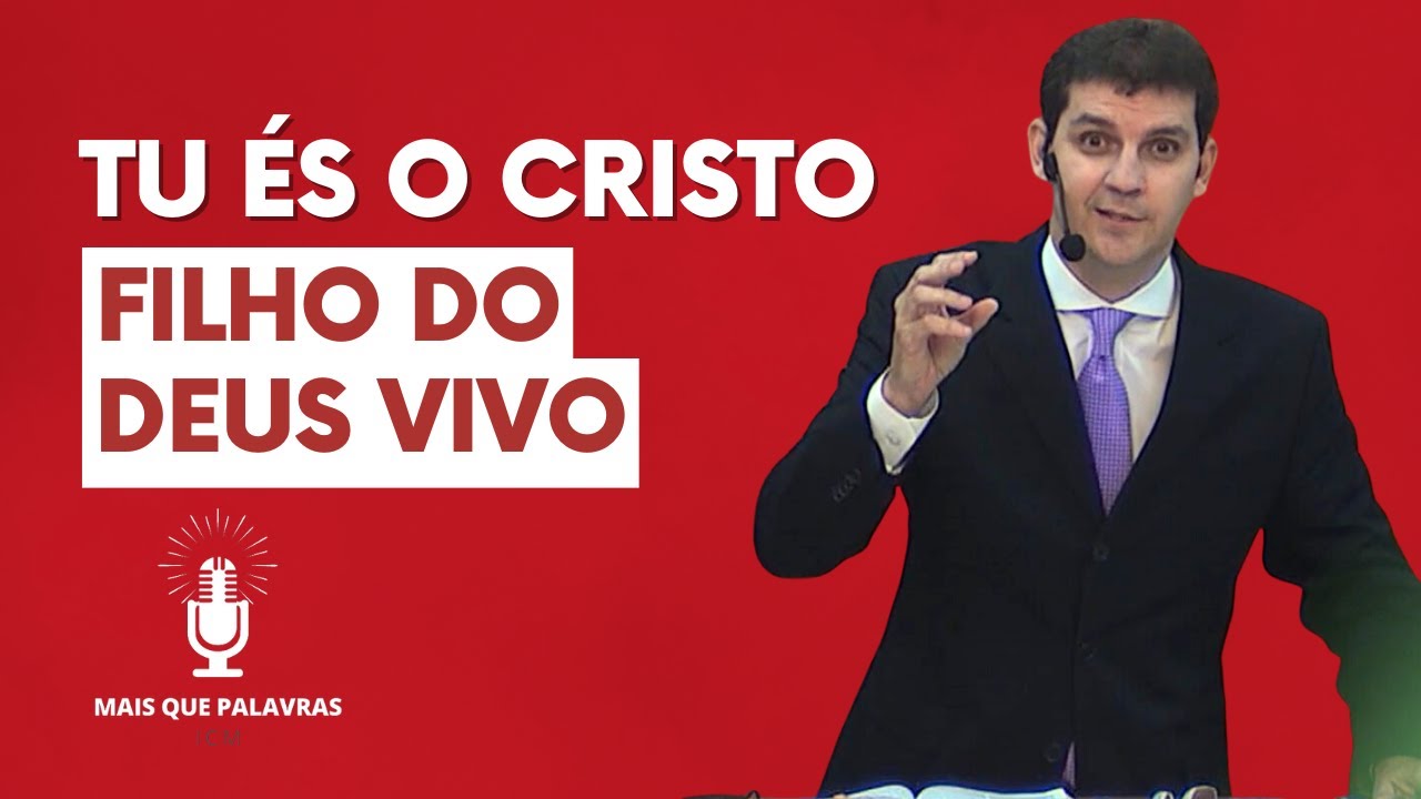TU ÉS O CRISTO, O FILHO DO DEUS VIVO - Pr Marcelo Ferreira