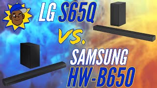 LG S65Q VS Samsung HW-B650... Who will be declared the winne