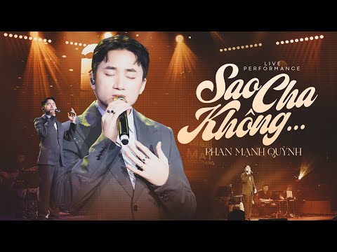 Thổn thức trái tim cùng PHAN MẠNH QUỲNH qua ca khúc ost SAO CHA KHÔNG | Live Performance
