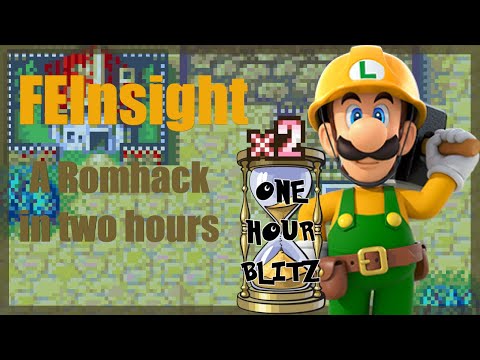 FEInsight ~ Two Hour Blitz: Making A Romhack In Two Hours!