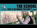 THE SCHOOL - Love Is Anywhere You Find It ...