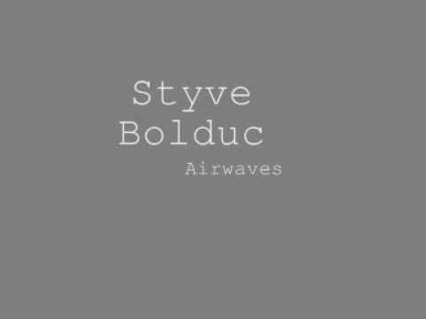 Styve Bolduc - Airwaves