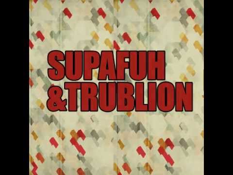 Supafuh & Trublion x La Manière Douce Feat Doods