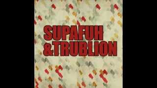 Supafuh & Trublion x La Manière Douce Feat Doods