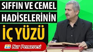 Dr. Burhan SABAZ - Sıffin ve Cemel Hadiselerinin İçyüzü